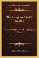 The Religious Life Of Goethe