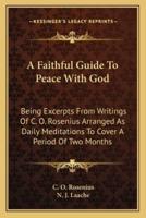 A Faithful Guide To Peace With God