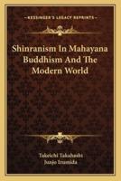 Shinranism In Mahayana Buddhism And The Modern World