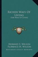 Richer Ways Of Living