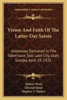Vision And Faith Of The Latter-Day Saints
