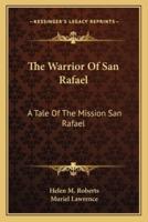 The Warrior Of San Rafael