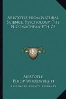 Aristotle From Natural Science, Psychology, The Nicomachean Ethics