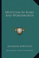 Mysticism In Blake And Wordsworth