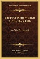 The First White Woman In The Black Hills