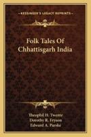 Folk Tales Of Chhattisgarh India