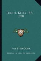 Lon H. Kelly 1871-1938