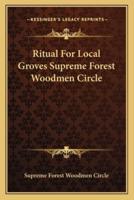 Ritual For Local Groves Supreme Forest Woodmen Circle