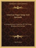 American Negro Songs And Spirituals