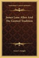 James Lane Allen And The Genteel Tradition