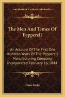 The Men And Times Of Pepperell