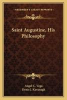 Saint Augustine, His Philosophy