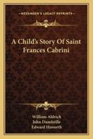 A Child's Story Of Saint Frances Cabrini
