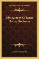 Bibliography Of James Harvey Robinson