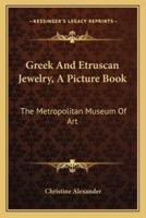 Greek And Etruscan Jewelry, A Picture Book