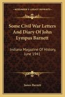 Some Civil War Letters And Diary Of John Lympus Barnett