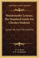 Wendemuth's Lessons, The Standard Guide For Checker Students