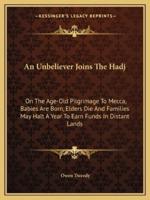 An Unbeliever Joins The Hadj