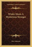 Winky Meets A Mysterious Stranger