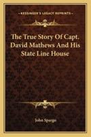 The True Story Of Capt. David Mathews And His State Line House