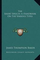 The Short Speech; A Handbook On The Various Types