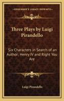 Three Plays by Luigi Pirandello