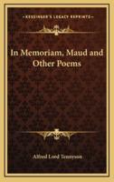 In Memoriam, Maud and Other Poems