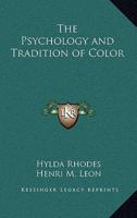 The Psychology and Tradition of Color
