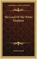 The Land Of The White Elephant