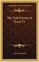 The Trail Drivers of Texas V1
