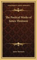 The Poetical Works of James Thomson