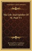 The Life And Epistles Of St. Paul V1