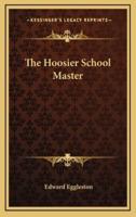 The Hoosier School Master