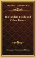 In Flanders Fields and Other Poems