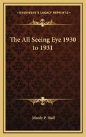 The All Seeing Eye 1930 to 1931