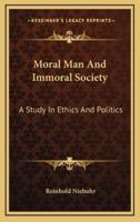 Moral Man And Immoral Society