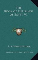 The Book of the Kings of Egypt V1