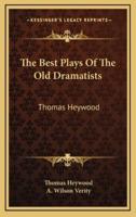 The Best Plays of the Old Dramatists