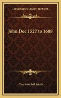 John Dee 1527 to 1608