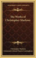 The Works of Christopher Marlowe