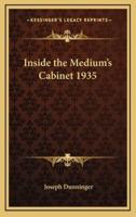 Inside the Medium's Cabinet 1935