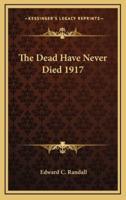 The Dead Have Never Died 1917