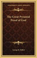 The Great Pyramid Proof of God