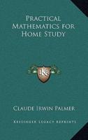 Practical Mathematics for Home Study