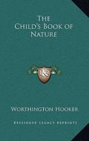 The Child's Book of Nature