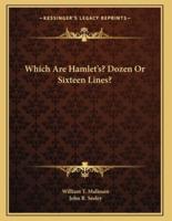 Which Are Hamlet's? Dozen Or Sixteen Lines?