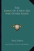The Dawn Of A New Era And Other Essays