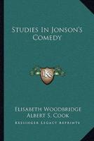 Studies In Jonson's Comedy