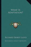 What Is Adaptation?