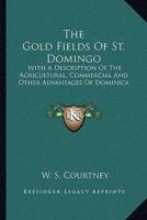 The Gold Fields Of St. Domingo